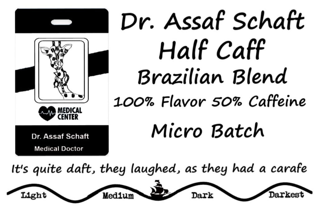 Dr. Assaf Schaft Half Caff